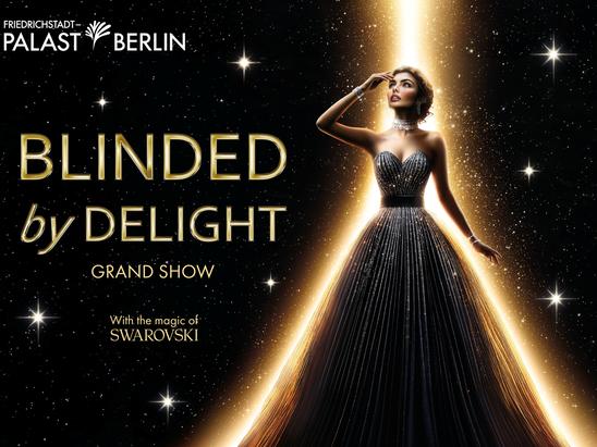 Beispielbild: BLINDED BY DELIGHT Friedrichstadt-Palast mit Hotel – Die Show: